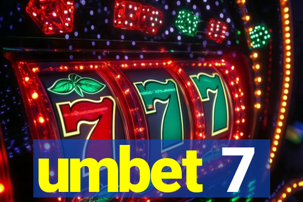 umbet 7